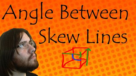 How To Find Angle Between Skew Lines - YouTube