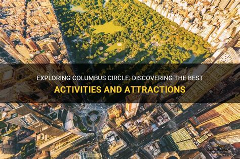 Exploring Columbus Circle: Discovering The Best Activities And ...