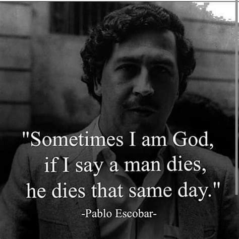 Pablo Escobar Best Quotes