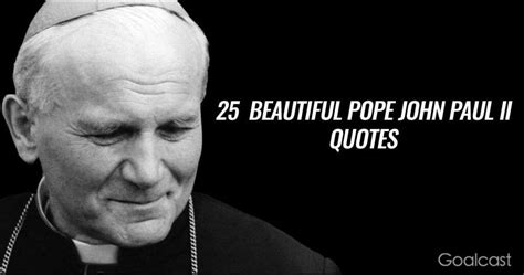 25 Pope John Paul II Quotes to Make You Fight for What You Believe In