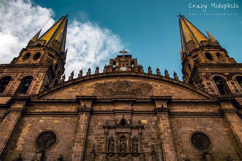 Guadalajara Cathedral, Jalisco, Mexico - Crazy Hodophile