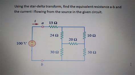 Solved Using the star-delta transform, find the equivalent | Chegg.com