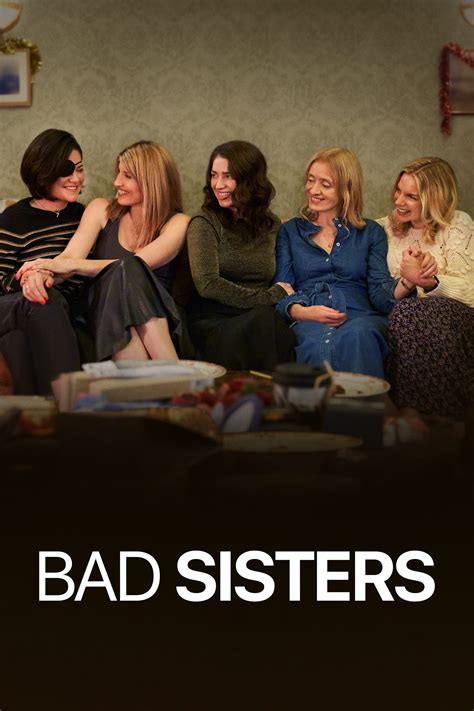 Bad Sisters - Full Cast & Crew - TV Guide