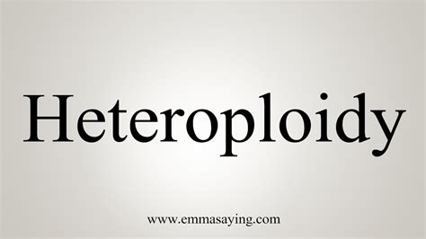 How To Say Heteroploidy - YouTube