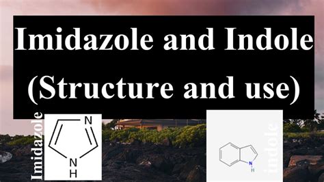 Structure and Uses of Imidazole and Indole Pharmaceutical organic ...