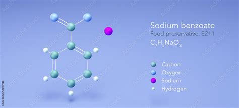 sodium benzoate molecule, molecular structures, food preservative e211 ...