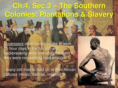 PPT - Ch.4, Sec.3 – The Southern Colonies: Plantations & Slavery ...