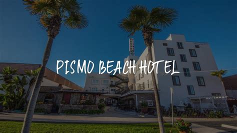 Pismo Beach Hotel Review - Pismo Beach , United States of America - YouTube