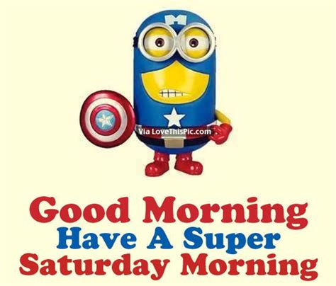 Good Morning, Have A Super Saturday Morning | Happy saturday images ...