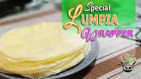 Special Lumpia Wrapper | Best Lumpia Wrapper With Easy-To-Follow Recipe ...