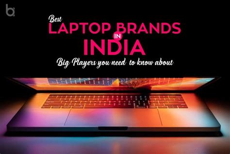 Best Laptop Brands in India you need to know