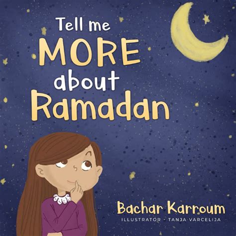 Tell me more about Ramadan: (Islamic books for kids) : Karroum, Bachar ...