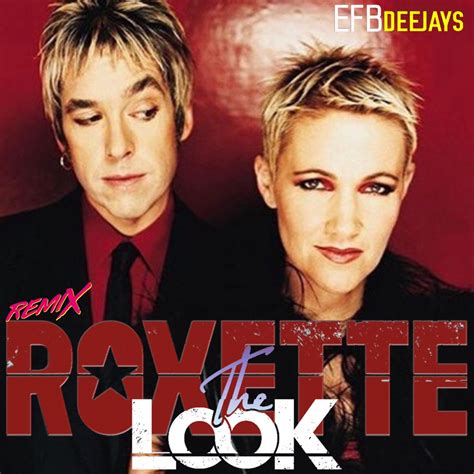 Roxette & Efb Deejays - The Look (Remix) - Reviews - Album of The Year