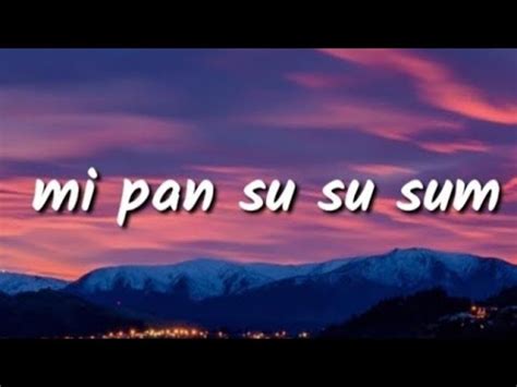 Mi pan su su sum cancion (letra) Lyrics [TikTok Song] - YouTube