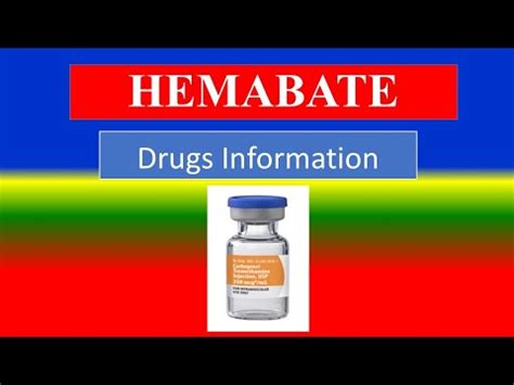 HEMABATE - - Generic Name, Brand Names , Precautions , How to use, Side ...