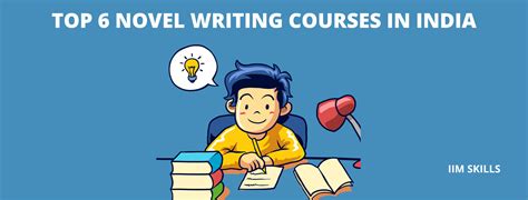 Top 6 Professional Novel Writing Courses in India - IIM SKILLS