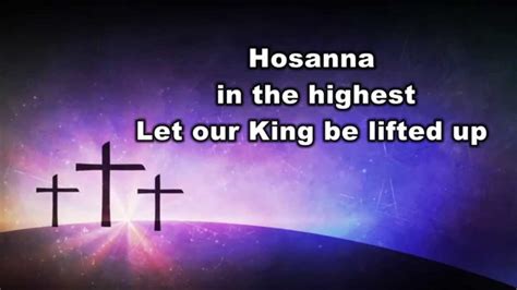 Hosanna (Be Lifted Higher) Life Church Lyric - YouTube