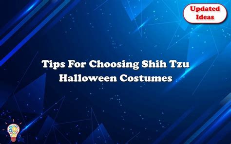 Tips For Choosing Shih Tzu Halloween Costumes - Updated Ideas