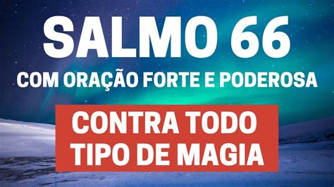 SALMO 66 - Contra todo tipo de magia - YouTube