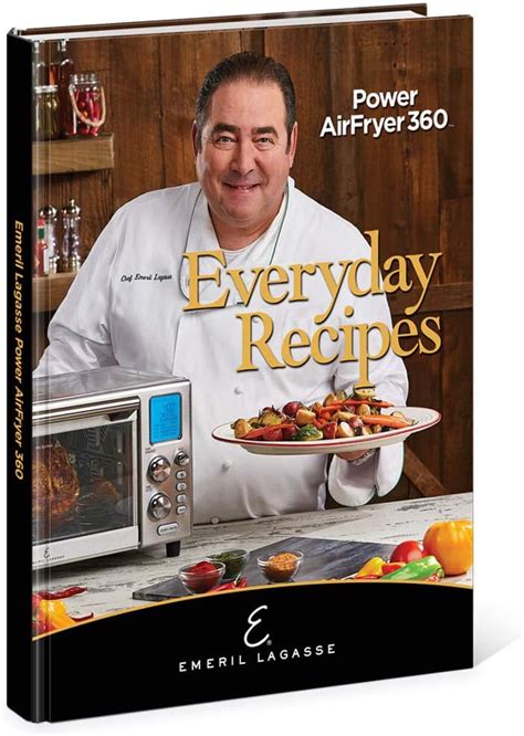 Emeril Lagasse Everyday Recipes for Power AirFryer 360 XL Hardcover ...