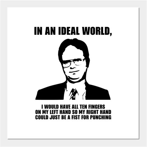 Dwight Schrute quotes - Dwight Schrute Quotes - Posters and Art Prints ...