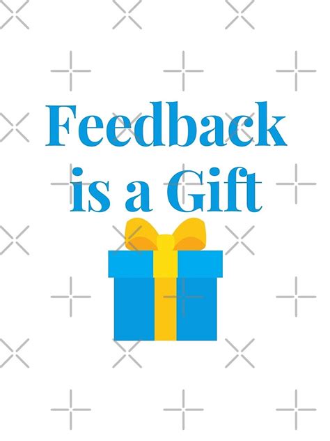 "Feedback is a Gift" T-shirt by untiled-artist | Redbubble