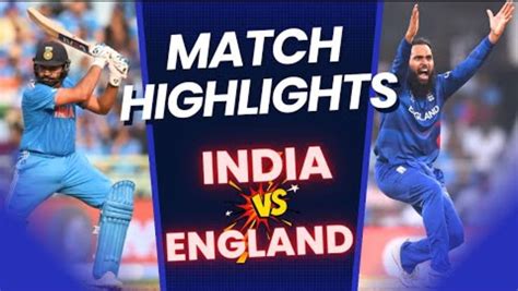 India vs England Highlights, World Cup 2023: INDIA defeated