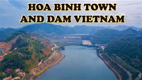 Hoa Binh Town & the Biggest Dam In Vietnam (riverside vlog vibes) - YouTube