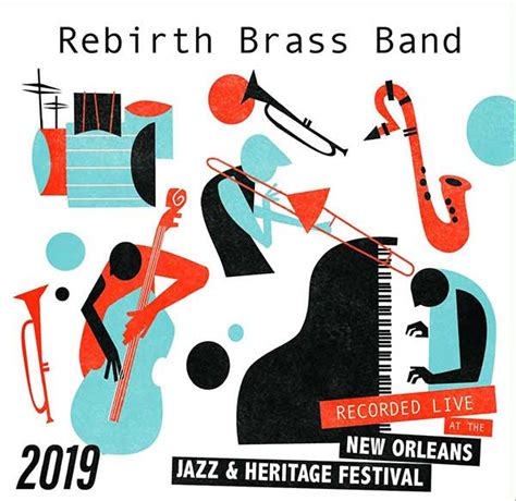 Rebirth Brass Band - Live at 2019 New Orleans Jazz & Heritage Festival ...