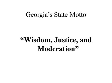 Georgia s state motto is wisdom justice and moderation | The Fact Base