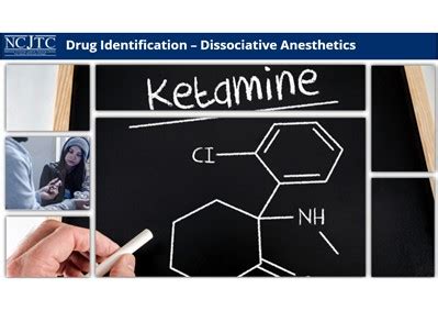 Drug Identification and Recognition of Dissociative Anesthetics