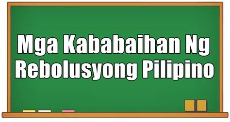 Mga Kababaihan Ng Rebolusyong Pilipino at Ang Kanilang Nagawa