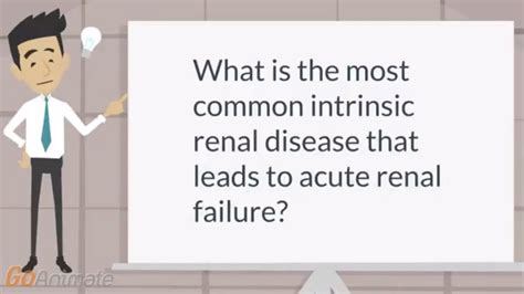 What is the most common intrinsic renal disease that leads to acute ...