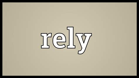 Rely Meaning - YouTube