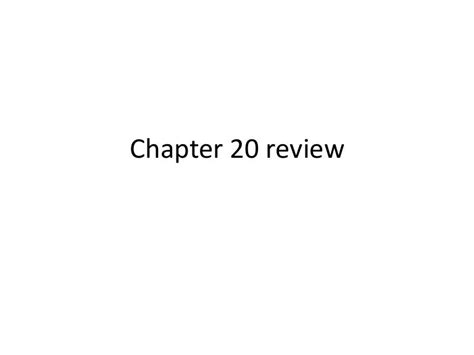 Chapter 20 review