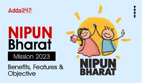 NIPUN Bharat Mission 2023, Check Benefits, Features & Objective