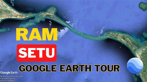 Ram Setu Google Earth Tour | Ram Setu | Ram Setu Bridged | Satellite ...