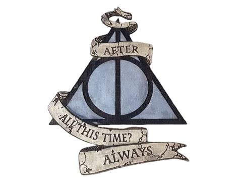 After All This Time Always Harry Potter Quote - Evey Oneida