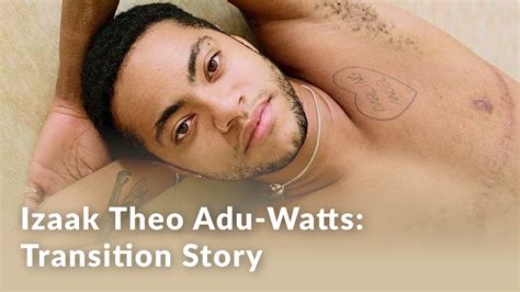 Izaak Theo Adu-Watts: Transition Story - YouTube