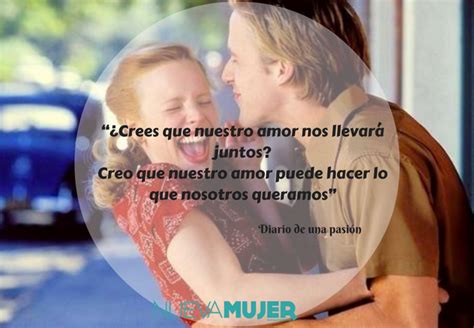 10 frases del ‘Diario de una Pasión’ para creer en el amor eterno ...