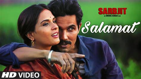 Salamat Video Song | SARBJIT | Randeep Hooda, Richa Chadda | Arijit ...