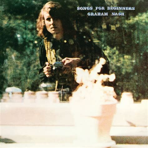 Classic Rock Covers Database: Graham Nash - Songs for Beginners (1971)