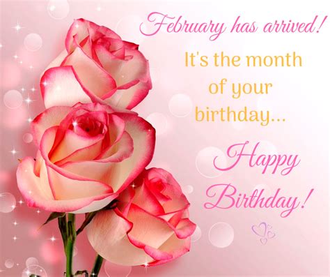 February has arrived! It's the month of your birthday.