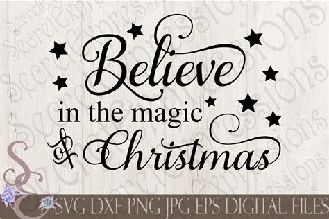 believe in the magic of christmas christmas svg dxf jpeg png file ...