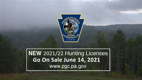 Pennsylvania Game Commission - Hunting Licenses Go On Sale June 14, 2021!