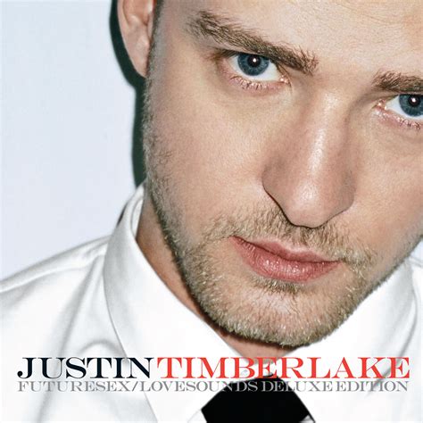 Justin Timberlake - FutureSex/LoveSounds Deluxe Edition | iHeart