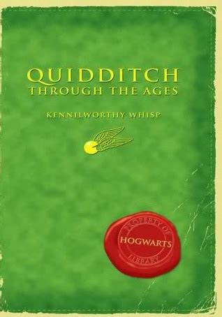 Quidditch Through the Ages by Kennilworthy Whisp