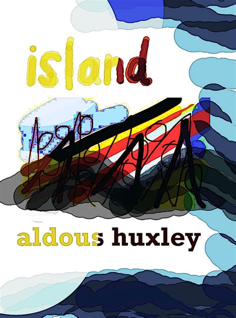 Aldous huxley Island Poster Drawing by Paul Sutcliffe - Pixels