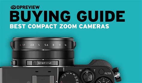 The 7 Best compact zoom cameras – Seriously Photography