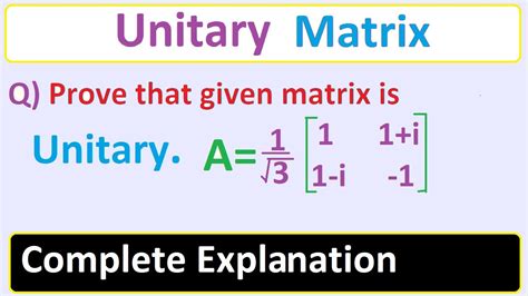 Unitary Matrix | What is unitary Matrix | How to prove unitary Matrix ...